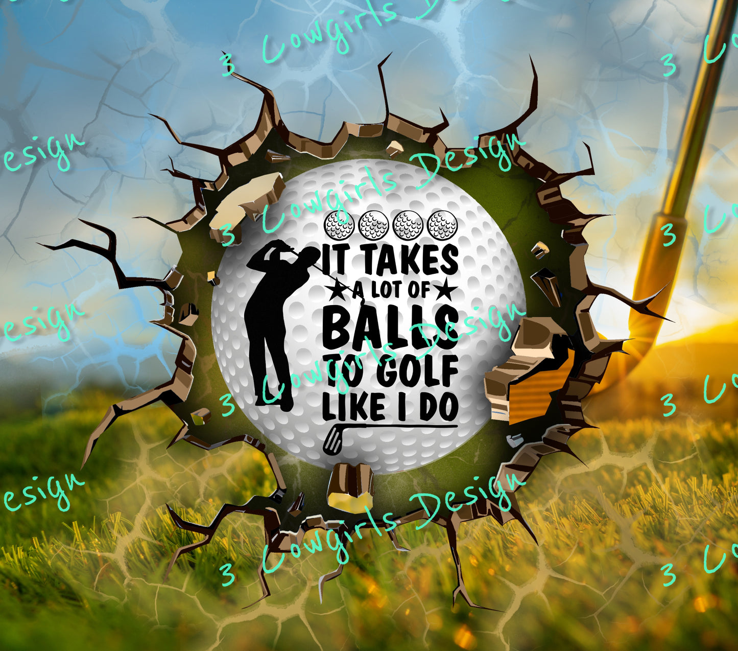 It take a lot of balls to golf like i do