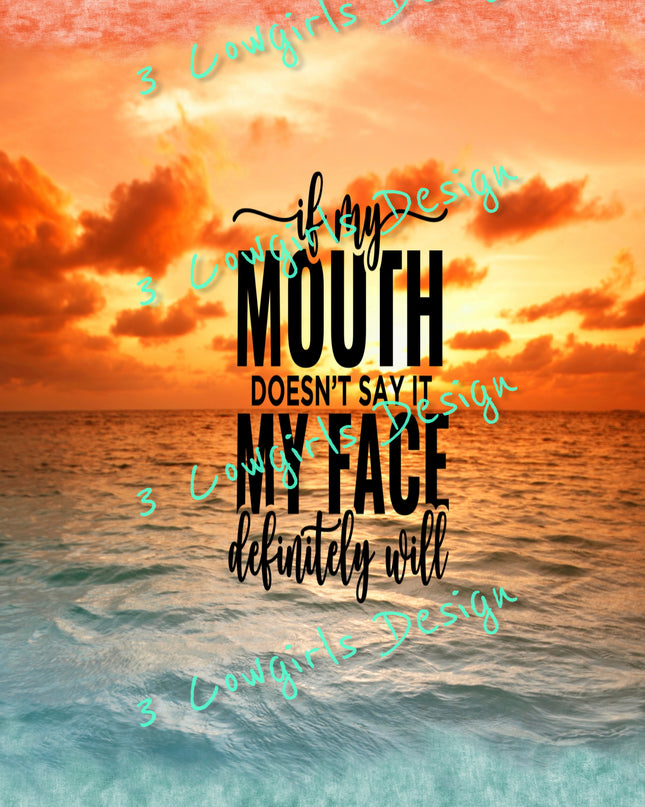 203 If my mouth doesn't say it #1
