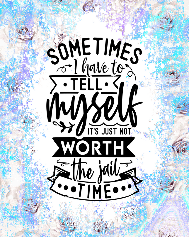 214 Sometimes I have to tell myself #2