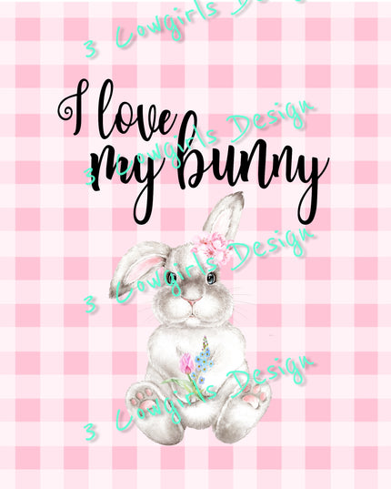 I love my Bunny